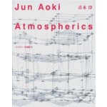 Jun Aoki. Atmospherics | 9784887061866