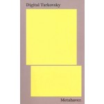 Digital Tarkovsky | Metahaven | 9785906264879 | STRELKA