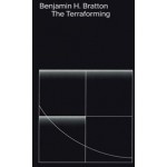 The Terraforming | Benjamin H. Bratton | 9785907163010 | STRELKA