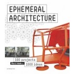EPHEMERAL ARCHITECTURE. 100 projects 1000 ideas | Alex Sanches Vidiella | 9788415967705 | promopress
