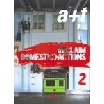 a+t 42. RECLAIM. Domestic Actions 2 | a+t magazine | A. Fernandez Per, J. Mozas | 9788461681877