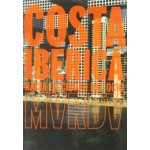 Costa Ibérica. MVRDV. Upbeat to the Leisure City | MVRDV, Winy Maas, Jacob van Rijs | 9788495273192