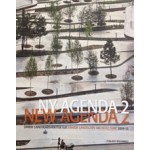 Ny agenda 2 - New Agenda 2. Dansk Landskabasarkitektur - Danish Landscape Architecture 2009 - 2013 | Annemarie Lund | 9788792420282 | Bogvaerket