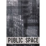 PUBLIC SPACE. The Familiar Into The Strange | Juul Frost Architects | 9788792700032
