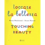 Touching Beauty | Maria Montessori, Bruno Munari | 9788875708313 | Corraini Edizioni