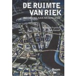 De ruimte van Riek. Bouwend aan Nederland | Riek Bakker, Margreet Fogteloo | 9789024436866 | Boom