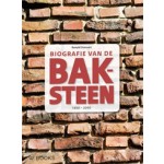 Biografie van de Baksteen. 1850-2000