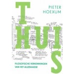 Thuis. filosofische verkenningen van het alledaagse | Pieter Hoexum | 9789045039282 | Atlas Contact