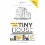 Bouw je eigen Tiny House. Groots bouwen in het klein | Jan-Willem van der Male, Noortje Veerman | 9789045218939 | Karakter