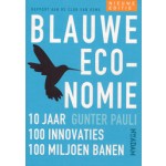 Blauwe economie. 10 jaar, 100 innovatieve projecten, 100 miljoen - nieuwe editie | Gunter Pauli | 9789046817100