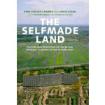 The Selfmade Land. Culture and Evolution of Urban and Regional Planning in The Netherlands | Hans van der Cammen, Len de Klerk | 9789049107017 | Spectrum