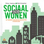 Sociaal wonen 2030. De toekomst van sociale huisvesting in Nederland | Philip Idenburg, Mark Schweitzer | 9789055942800
