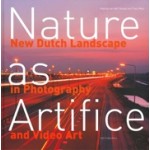 1Nature as Artifice. New Dutch Landscape in Photography and Video Art  | Maartje van den Heuvel, Tracy Metz | 9789056620288