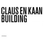 Claus en Kaan. Building | Hans Ibelings | 9789056622282