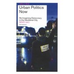 Urban Politics Now. Re-Imagining Democracy in the Neoliberal City - reflect #06 | BAVO | 9789056626167 | NAi Uitgevers