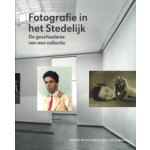 Fotografie in het Stedelijk De geschiedenis van een collectie | Hripsimé Visser, Rik Suermondt | 9789056627133 | NAi Uitgevers, Stedelijk Museum Amsterdam