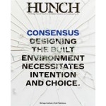 Hunch 13. Consensus. Designing the built environment necessitates intention and choice | Berlage Institute, Salomon Frausto | 9789056627188