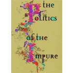 The Politics of the Impure. Towards a Theory of the Imperfect | Arjen Mulder, Joke Brouwer | 9789056627485