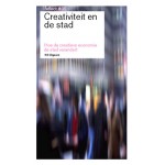 Creativiteit en de stad. Hoe de creatieve economie de stad verandert. Reflect 05 (ebook) | Simon Franke, Evert Verhagen | 9789056627904