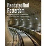 RandstadRail Rotterdam. Infrastructure and Architecture | Ben Maandag | 9789056627966