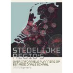 Stedelijke regio's. Over informele planning op een regionale schaal | Jeroen Saris, Pieter van Ree, Jaap Modder, Marjolein Stamsnijder | 9789056628208