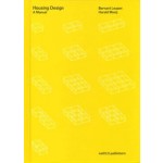 Housing Design. A manual | Bernard Leupen, Harald Mooij, Joost Grootens (design) | 9789056628260 | nai010
