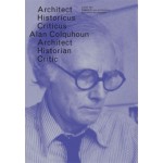OASE 87. Alan Colquhoun. Architect, Historian, Critic | Tom Avermaete, Christoph Grafe, Hans Teerds | 9789056628550