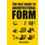 The Fast Guide to Architectural Form | Baires Raffaelli | 9789063694111 | BIS