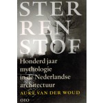 Sterrenstof. Honderd jaar mythologie in de Nederlandse architectuur | Auke van der Woud | 9789064505454