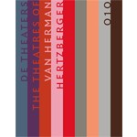 The Theatres of Herman Hertzberger | Arthur Wortmann | 9789064505638 | 010
