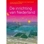 De inrichting van Nederland. de Gouden Piramide 2005 | M. van Rooy, Ton Idsinga | 9789064505768