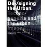 De-/signing the Urban Technogenesis and the urban image