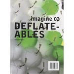 Deflateables Imagine 02 | Ulrich Knaack, Tillman Klein, Marcel Bilow | 9789064506574