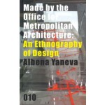 Made by the Office for Metropolitan Architecture. An Ethnography of Design | Albena Yaneva | 9789064507144 | 010