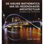 De nieuwe mathematica van de hedendaagse architectuur. Bouwen in de 21ste eeuw | Jane Burry, Mark Burry | 9789068685497