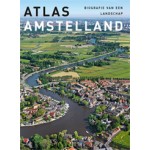 Atlas Amstelland. Biografie van een landschap | Jaap Evert Abrahamse, Menne Kosian, Erik Schmitz | 9789068686074