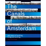 The Canals of Amsterdam. 400 years of living, working and building | Jos Smit, Koen Kleijn, Ernest Kurpershoek | 9789068686401