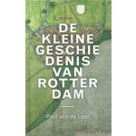 De kleine geschiedenis van Rotterdam | Paul van de Laar | 9789068688351 | THOTH