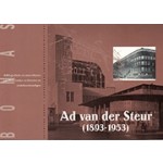 Ad van der Steur (1893 - 1953). zorgvuldig en met kleine stapjes vooruit - architect tussen traditie en vernieuwing | Albert Gielen | 9789076643137