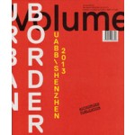 Volume 39. Urban Border - UABB\Shenzhen 2013 | 9789077966396 | Volume magazine