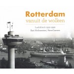Rotterdam vanuit de wolken | Bart Hofmeester, Peter Egge | 9789078388203 | Watermerk BV