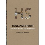 Hollands Spoor, een Koninklijk treinstation | Koos Havelaar | 9789078824046