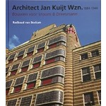 Architect Jan Kuijt Wzn. 1884 - 1944 Bouwen voor Vroom & Dreesmann | Radboud van Beekum | 9789079156429