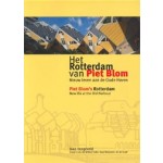 Piet Blom'S Rotterdam. New life at the Old Harbour | Jaap Hengeveld | 9789079369027