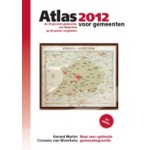 Atlas voor gemeenten 2012. de 50 grootste gemeenten van Nederland op 40 punten vergeleken | Gerard Marlet, Clemens van Woerkens | 9789079812097