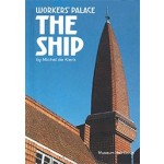 Workers' Palace The Ship by Michel de Klerk | Ton Heijdra, Alice Roegholt, Richelle Wansing | 9789081439749 | Museum Het Schip