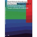 Perspectieven 1. Landschapsarchitectuur: Tussen ontwerp & onderzoek | Dutch School of Landschape Architecture | 9789082789904 | DSL