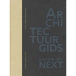Architectuurgids Maastricht NEXT. archtectuur - stedenbouw - interieur | Nico Nelissen, Servé Minis, Will Köhlen | 9789083130040 | TOPOS