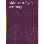 Aldo van Eyck. Writings. Volume 1: The Child, the City and the Artist. Volume 2: Collected Articles and Other Writings | Vincent Ligtelijn, Francis Strauven | 9789085062622