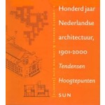 Honderd jaar Nederlandse architectuur 1901-2000 | S. Umberto Barbieri, Leen van Duin | 9789085066842 | SUN